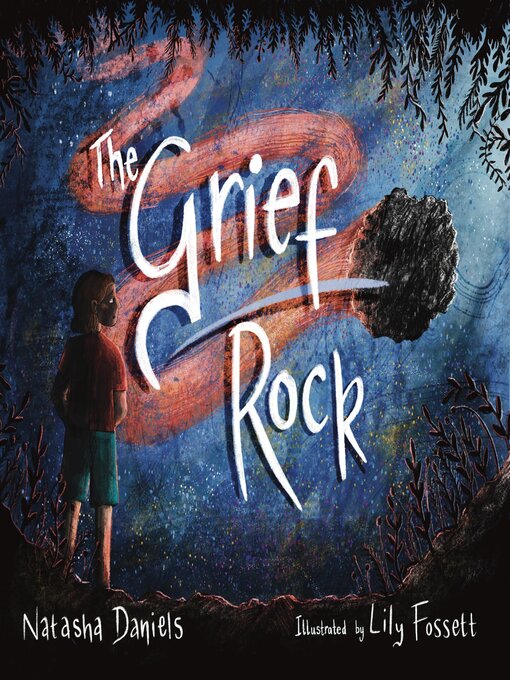 Title details for The Grief Rock by Natasha Daniels - Available